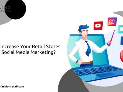 Social Media Marketing for Retail Stores