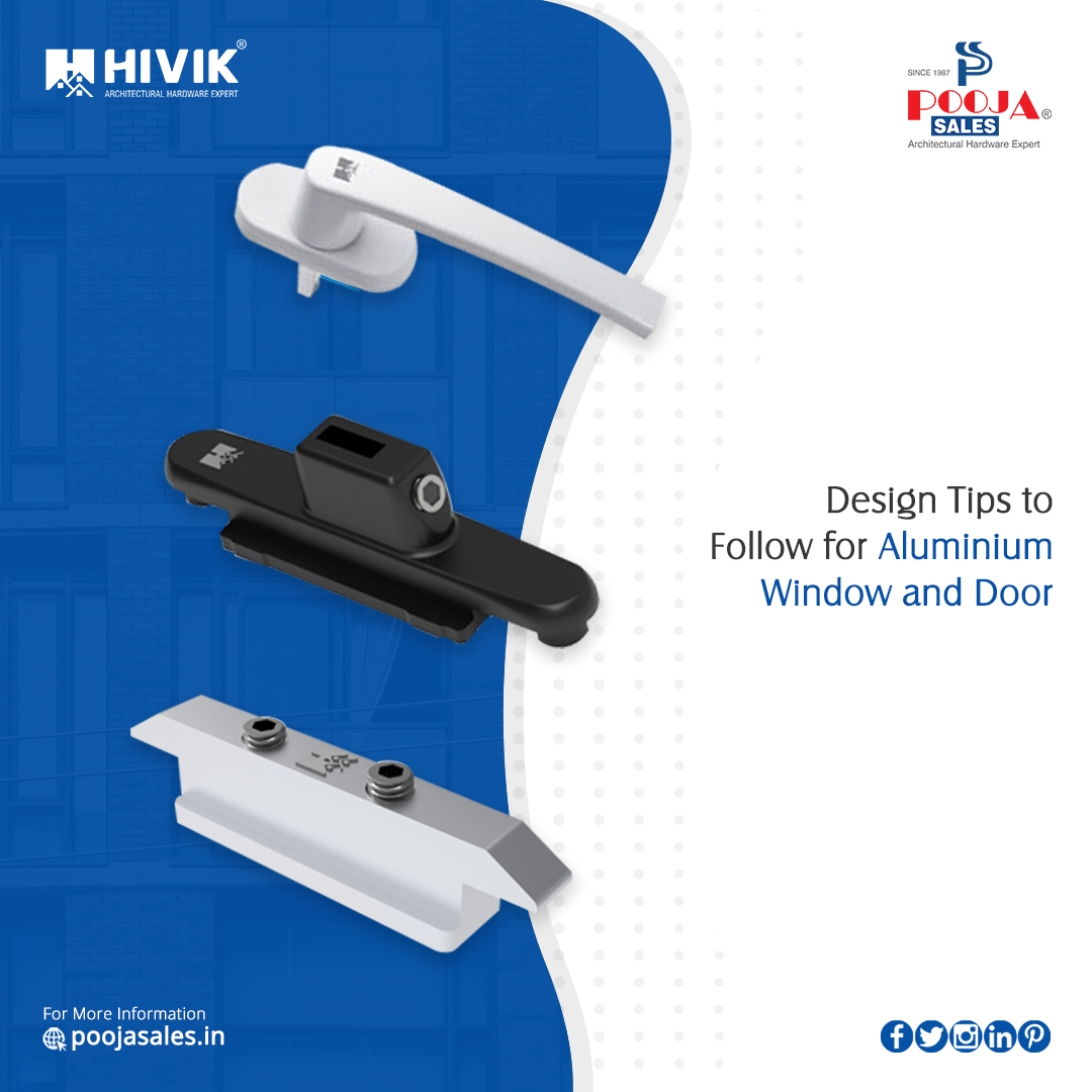 Design Tips to Follow for Aluminium Window & Door Hardware