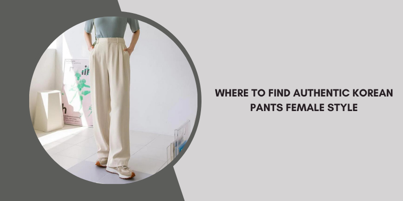 Korean Pants Female Style